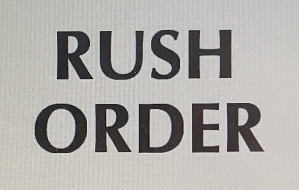 Rush order